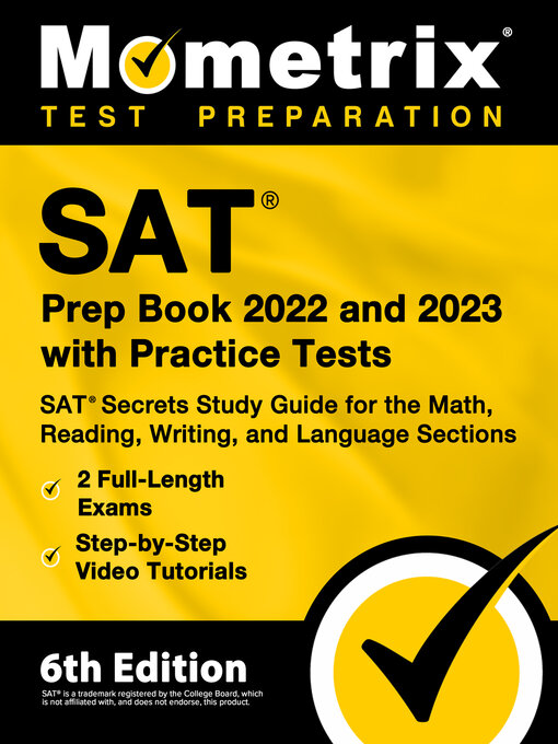 Cover image for SAT Prep Book 2022 and 2023 with Practice Tests - SAT Secrets Study Guide for the Math, Reading, Writing, and Language Sections, Full-Length Exams, Step-by-Step Video Tutorials